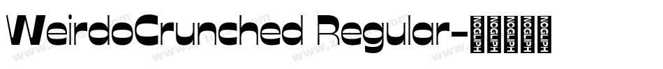 WeirdoCrunched Regular字体转换